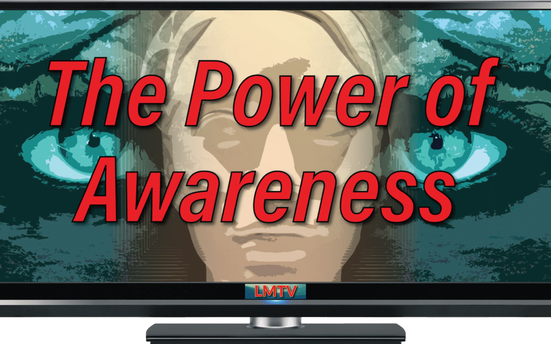 The Power of Awareness