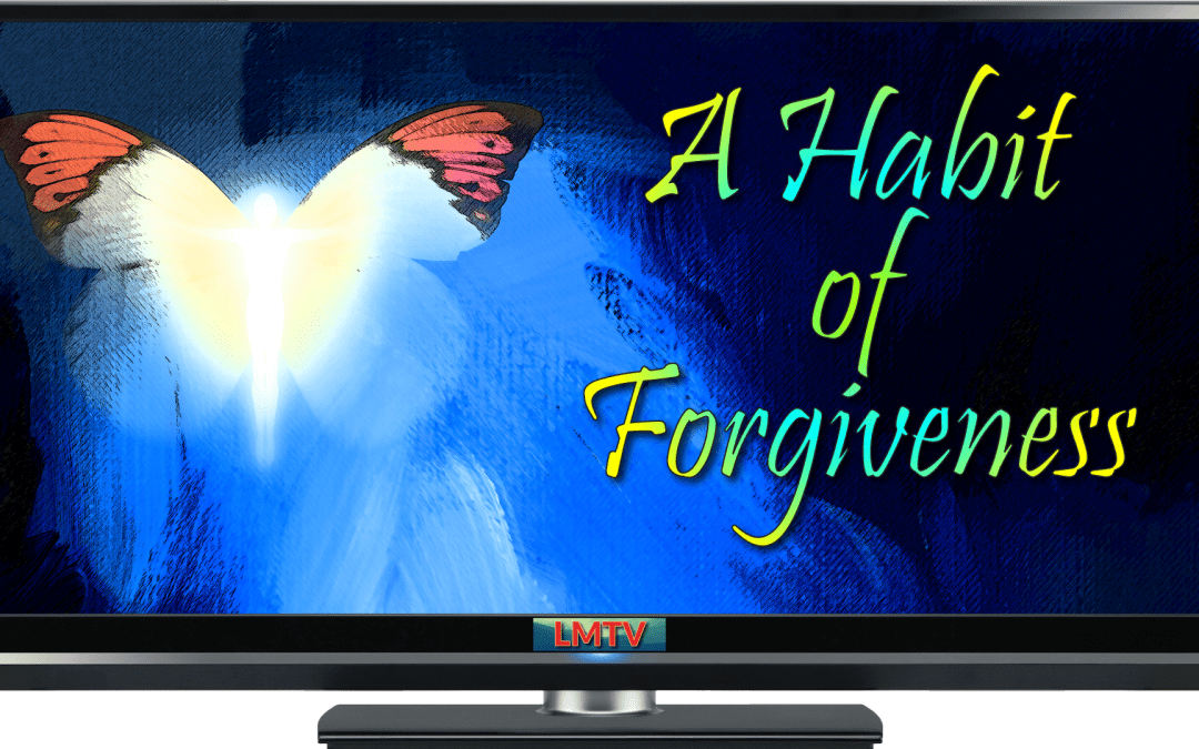 A Habit of Forgiveness