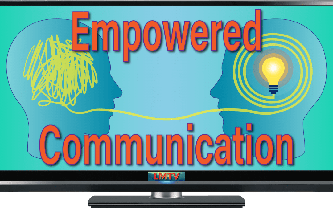 Empowered Communication