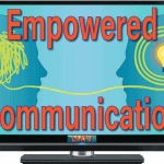 Empowered Communication