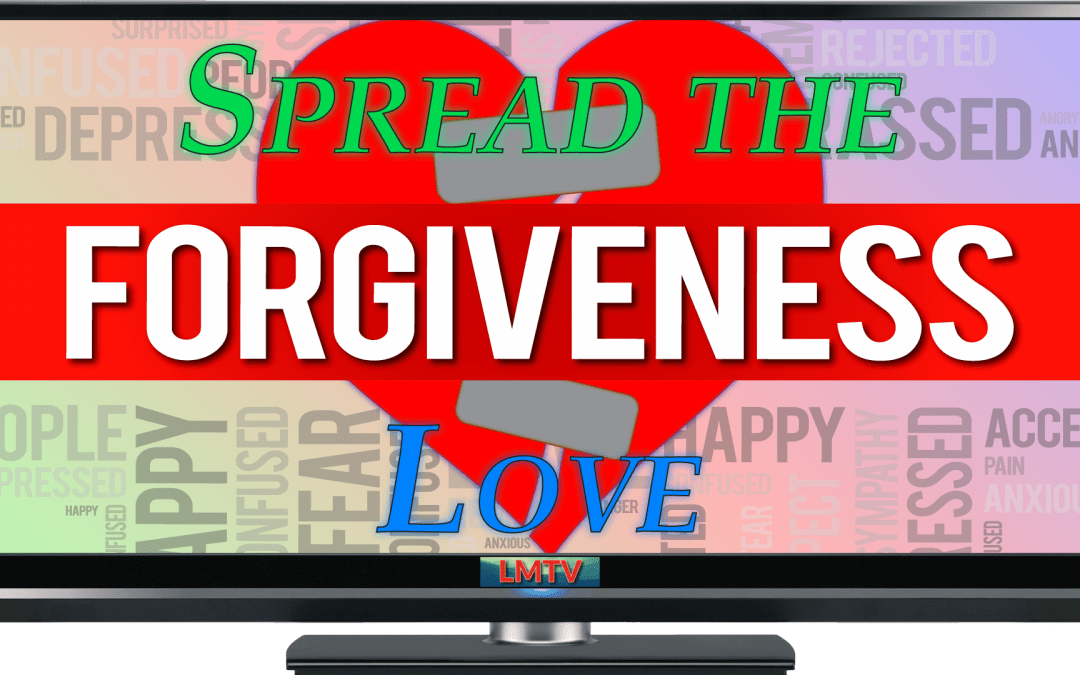 Spread the Forgiveness Love