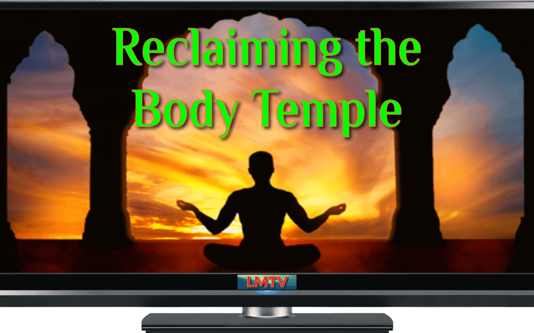 Reclaiming the Body Temple