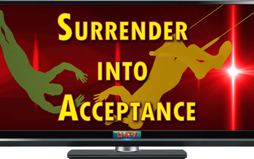 Surrender into Acceptance