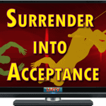 Surrender into Acceptance
