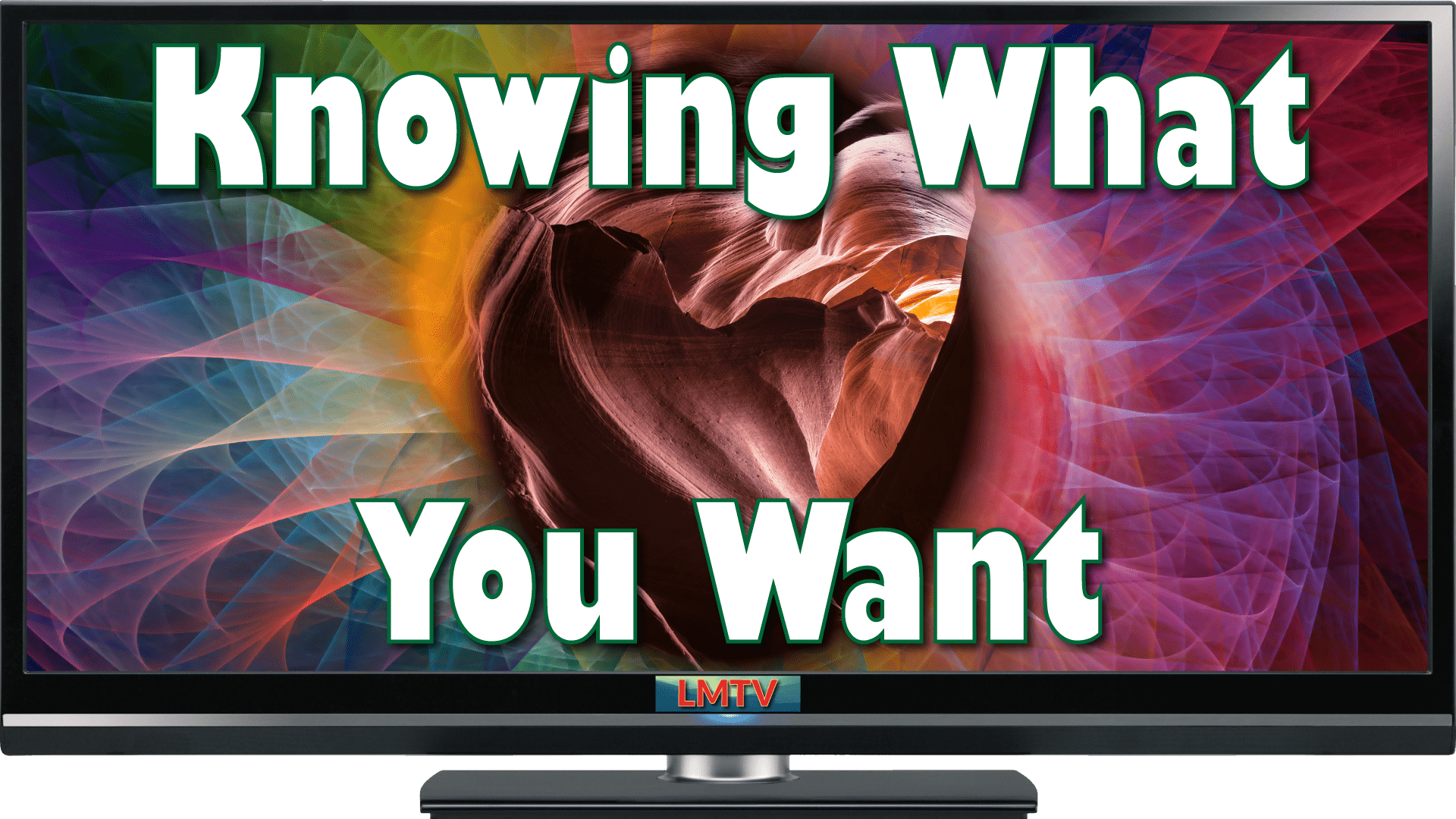 knowing-what-you-want-life-mastery-tv