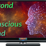 Beyond the Conscious Mind