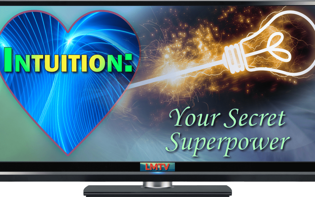 Intuition: Your Secret Superpower