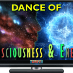 Dance of Consciousness & Energy