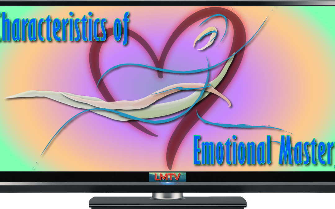 Characteristics of Emotional Mastery