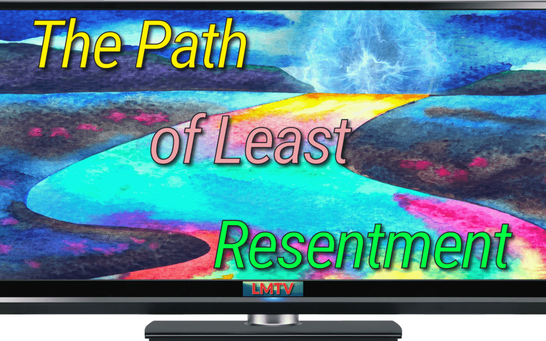 The Path of Least Resentment