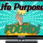 Life Purpose: Found!