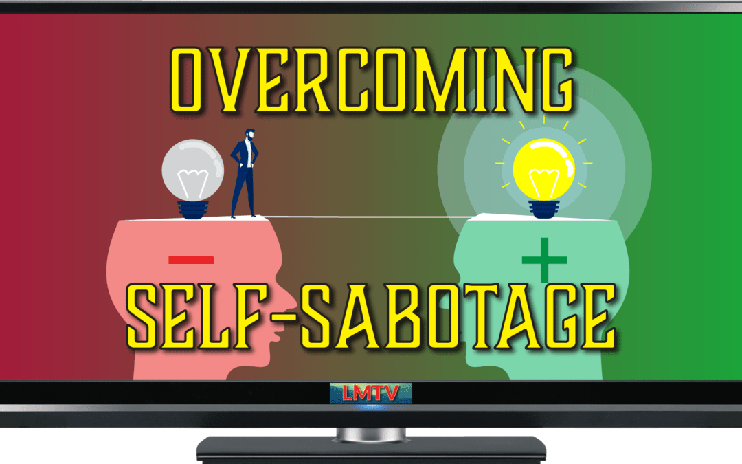 Overcoming Self-Sabotage