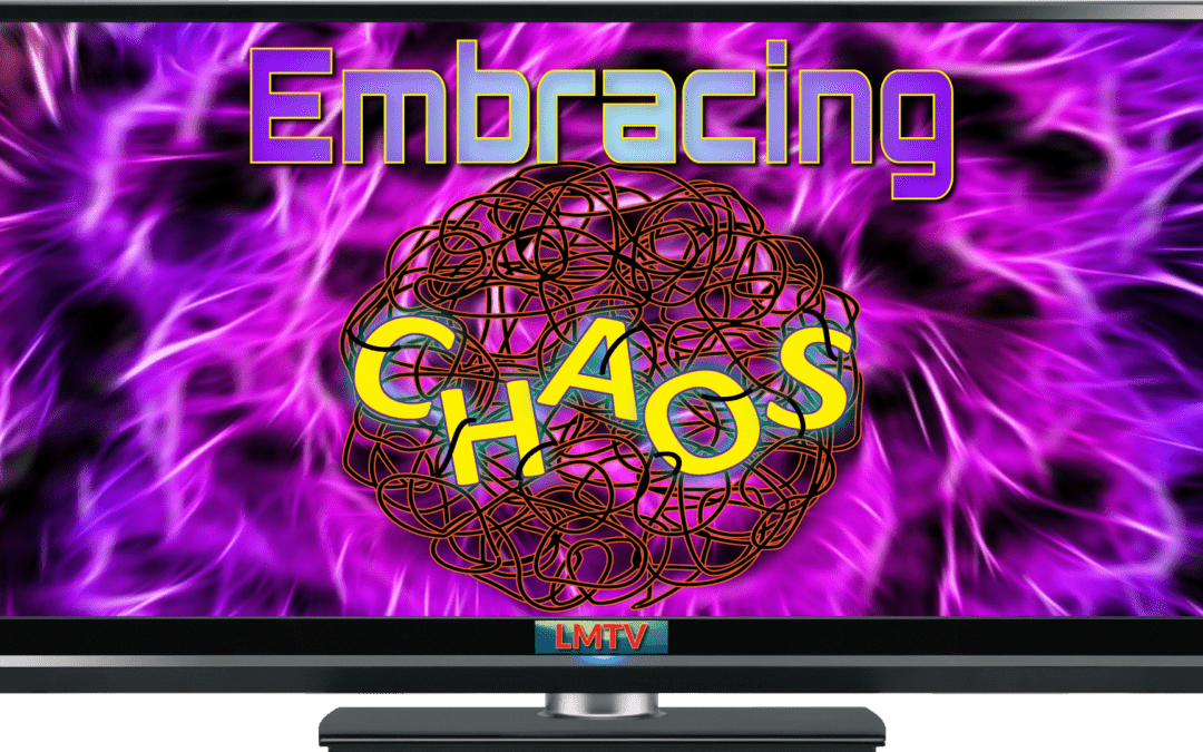 Embracing Chaos