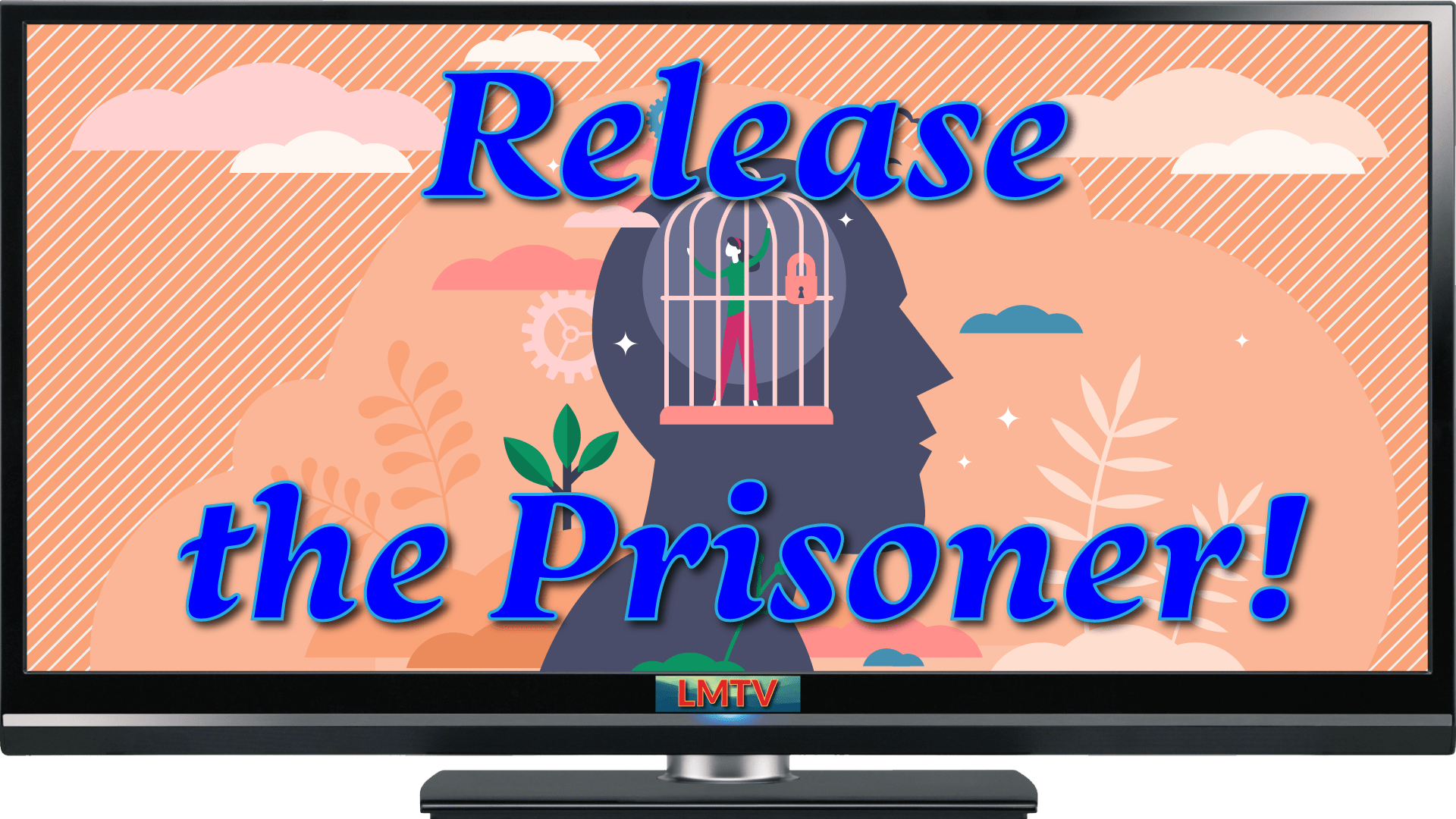 Release the Prisoner! • Life Mastery TV