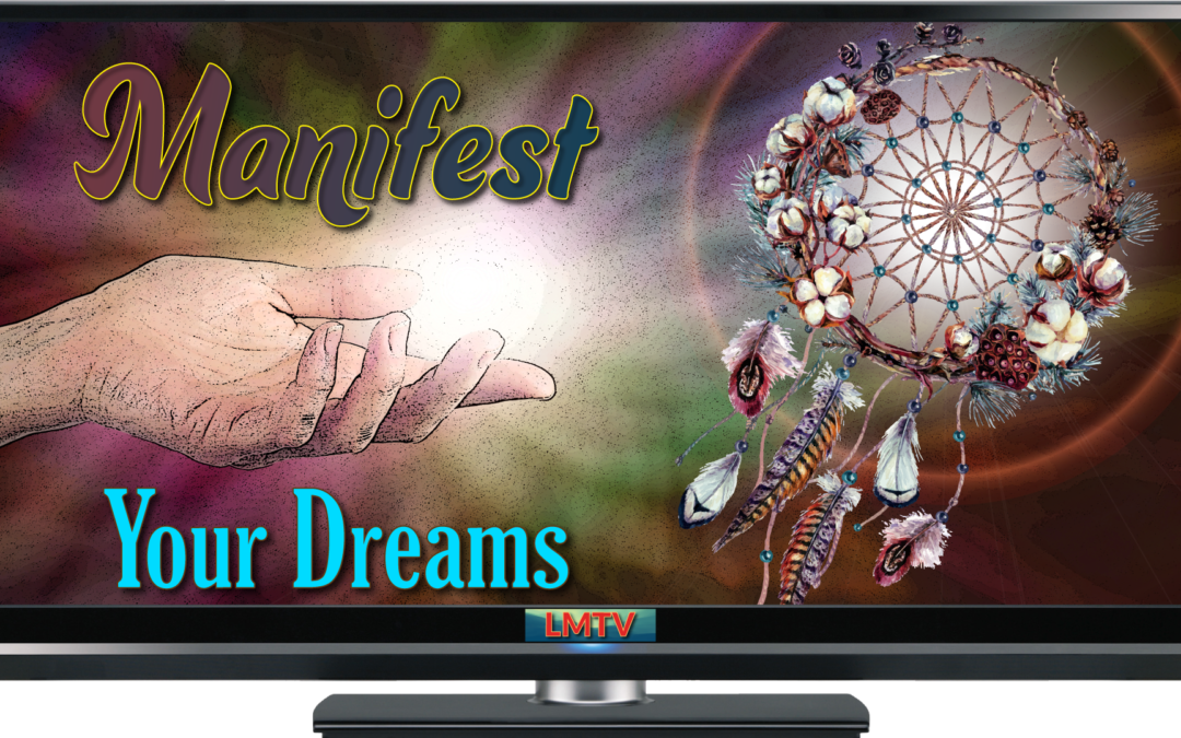 Manifest Your Dreams