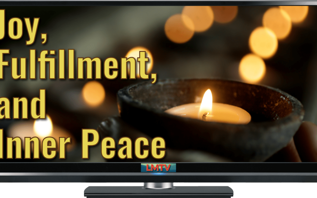 Joy, Fulfillment, and Inner Peace