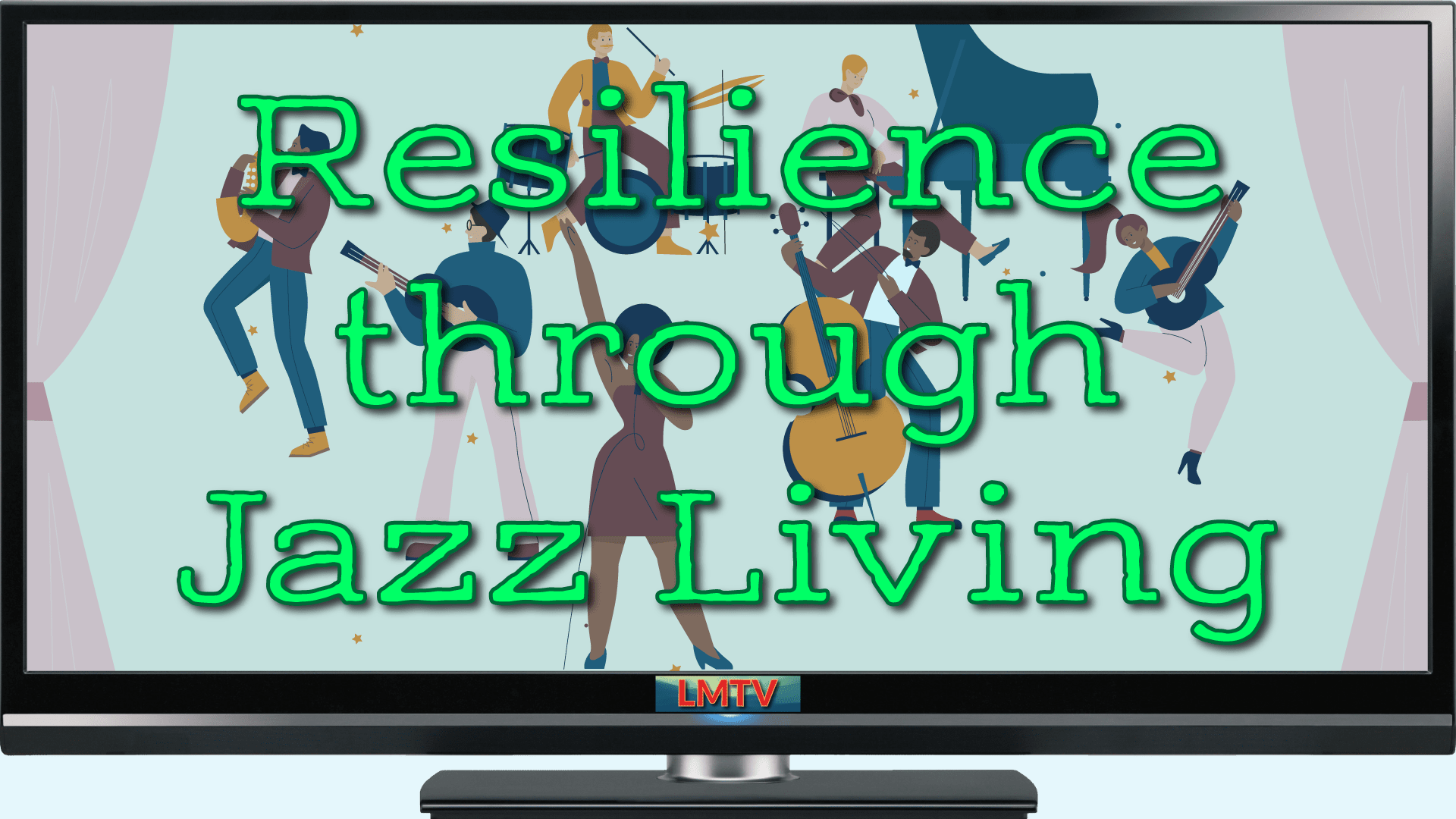 Resilience through Jazz Living