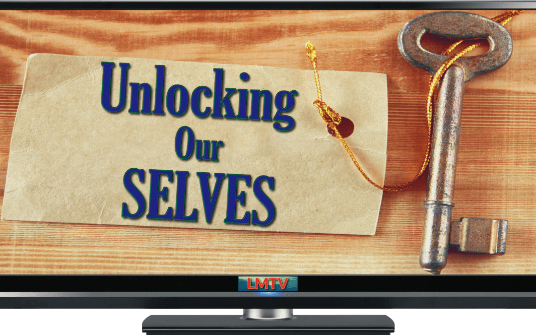 Unlocking Our SELVES