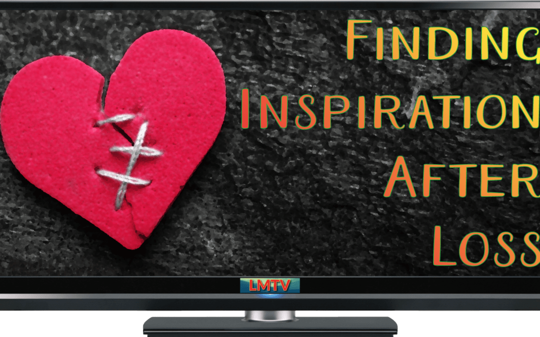 Finding Inspiration after Loss