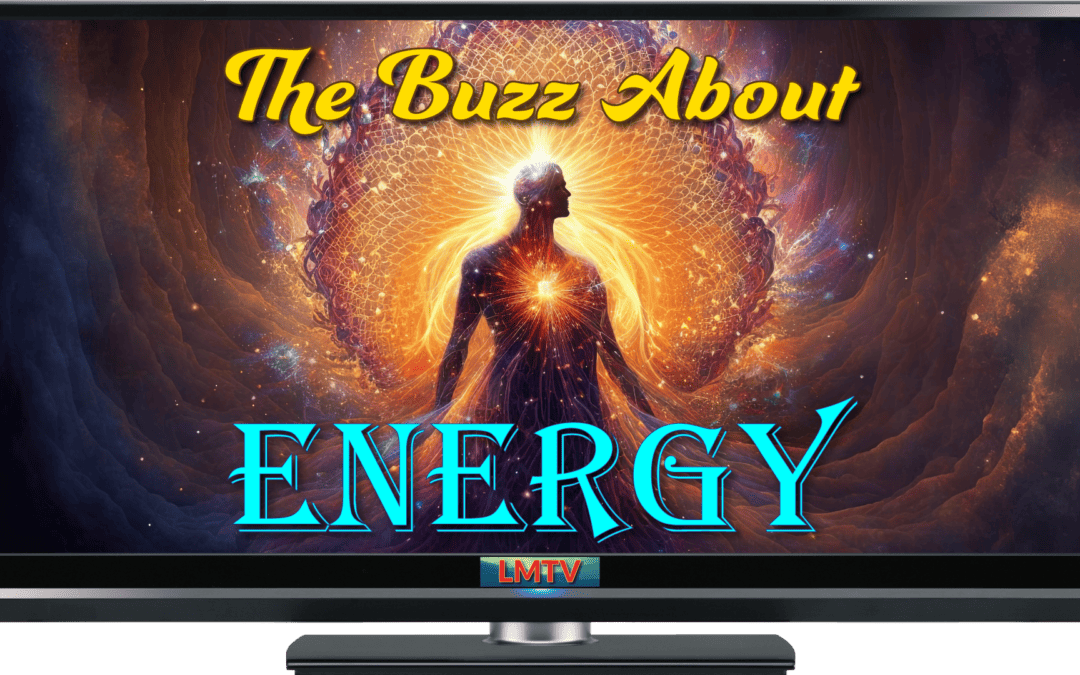 The Buzz about Energy